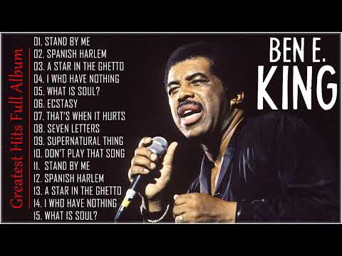 Best Songs Of BEN E. KING Full Album - BEN E. KING Greatest Hits Playlist - BEN E. KING Best Songs