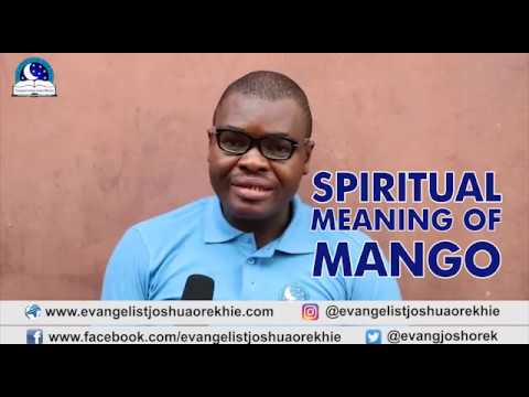 SPIRITUAL MEANING OF MANGO DREAM - Evangelist Joshua TV