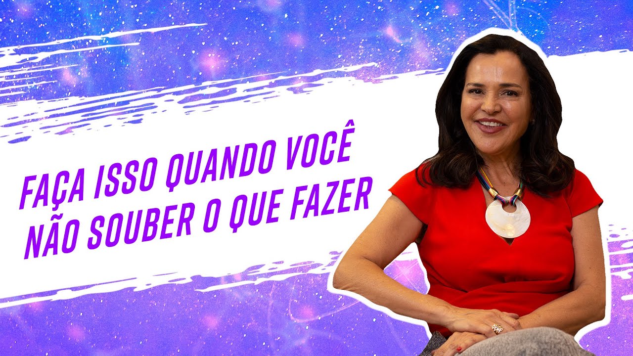 Faça Isso Quando Você Não Souber O Que Fazer