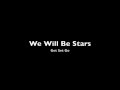 We Will Be Stars - Get Set Go