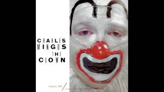Charles Mingus The Clown 1957 (Full Album)