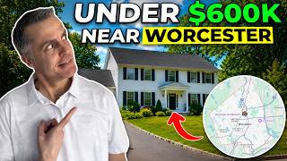 Where to Buy Near Worcester MA: Worcester MA Homes Under $600K