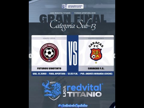 Futuros Vinotintos vs Caracas FC Gran Final Categoria Sub-13  Torneo Apertura  Liga Redvital Titanio