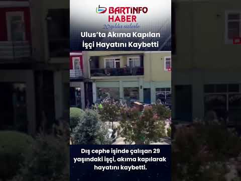 🚨 ULUS’TA İŞ KAZASI: GENÇ İŞÇİ HAYATINI KAYBETTİ