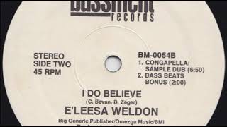 E'leesa Weldon ‎– I Do Believe (Congacapella Sample Dub Mix)