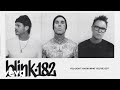 blink-182 You Don\'t Know What You\'ve Got