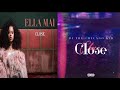 Ella Mai Close Feat BJ The Chicago Kid Audio Remix Unofficial
