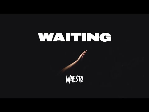 Waesto - Waiting (Official)