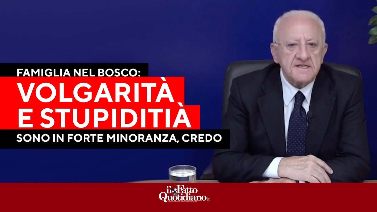De Luca sulla famiglia nel bosco: "Volgarità e stupidità, non è così che si è genitori"