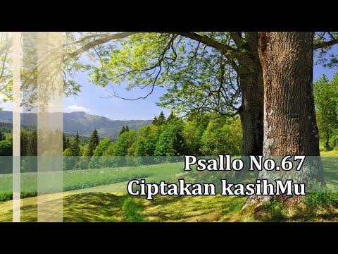 Psallo No. 67 Ciptakan Kasih Mu