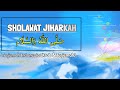 SHOLAWAT SHALLAHU WA SALAM SUKAROL MUNSYID Jiharkah