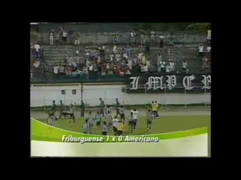 Friburguense 1 x 0 Americano - Campeonato Carioca (19/03/2006)