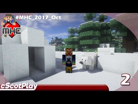 #MHC_2017_October w/ cScot – Igloos? - Ep 02