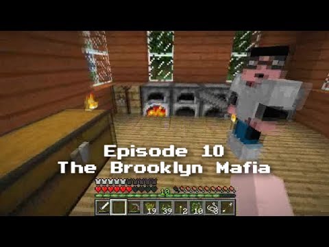 Jim and Rob's Minecraft Adventure: Episode 10: The Brooklyn Mafia