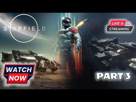 STARFIELD Walkthrough Gameplay Part 3 - (FULL GAME) #gaming #gameplay #starfield