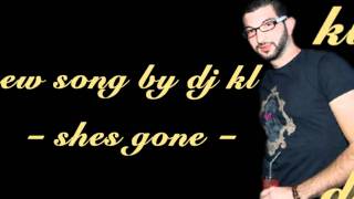 Download lagu dj kl - shes gone mp3