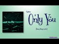 Gaho – Only You [Color_Coded_Rom|Eng Lyrics]