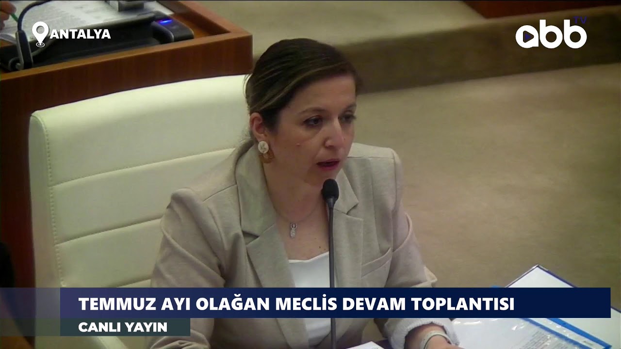 TEMMUZ AYI OLAĞAN MECLİS DEVAM TOPLANTISI