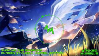 Show Me The Sunshine - Darren Styles &amp; Andrea Britton [Snakedmusique]