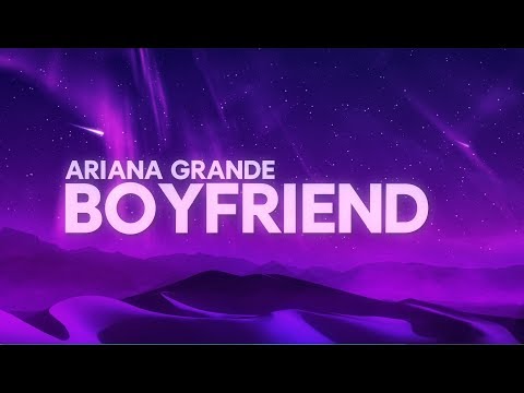 Ariana Grande, Social House - boyfriend (Lyrics)