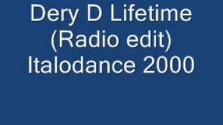 Dery D Lifetime (Radio edit) Italodance 2000.wmv