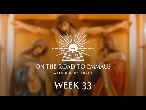 Week 33 | On the Road to Emmaus | Pray w/ Aquinas' "Adoro Te Devote" (Hopkins' translation)