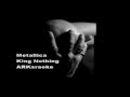King Nothing - Metallica karaoke 