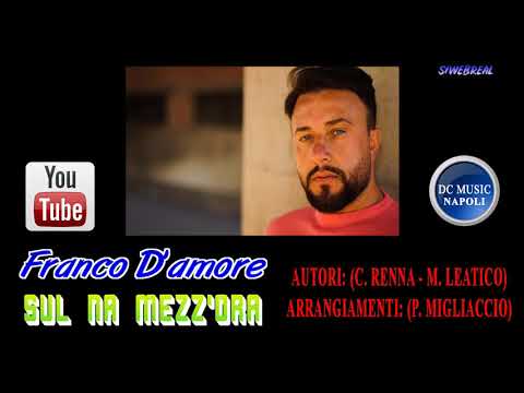 Franco D'amore "Sul Na Mezz'ora" (OFFICIAL VIDEO 2020)
