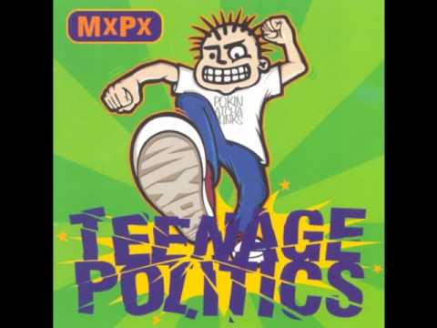 MxPx- Teenage Politics(FULL ALBUM)