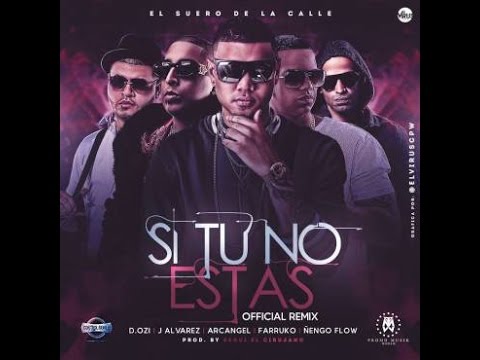 D.OZi Ft. J Alvarez, Farruko & Ñejo - Si Tu No Estas (Official Remix)