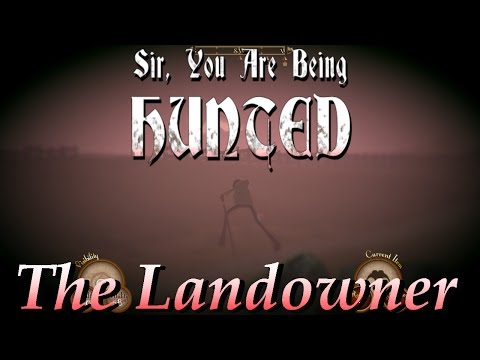 Sir You Are Being Hunted - Part 10 - The Landowner