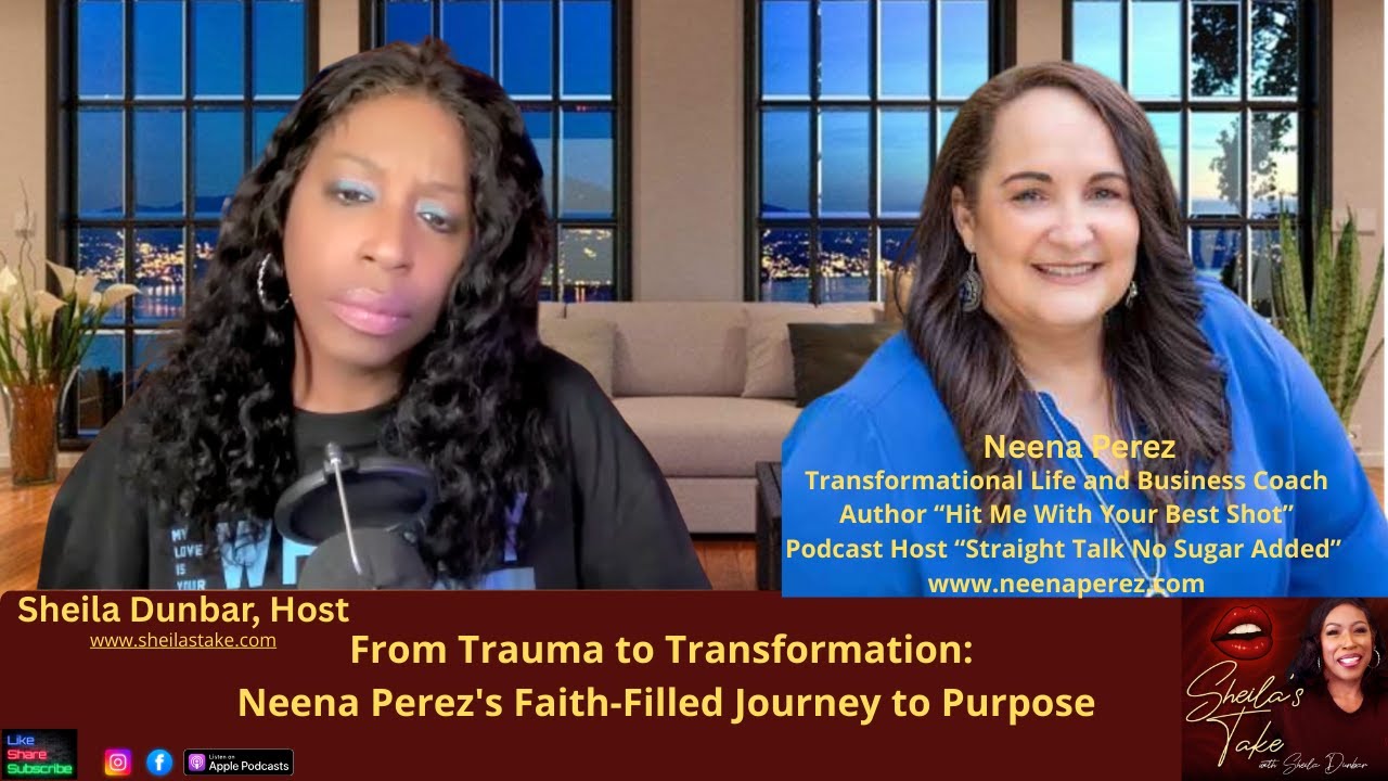 From Trauma to Transformation: Neena Perez's Faith-Filled Journey to Purpose