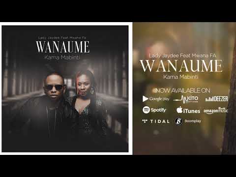 Lady Jaydee Feat Mwana FA - Wanaume Kama Mabinti (Official Audio)