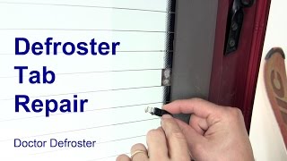 Doctor Defroster, Repair Rear Window Defroster Tabs