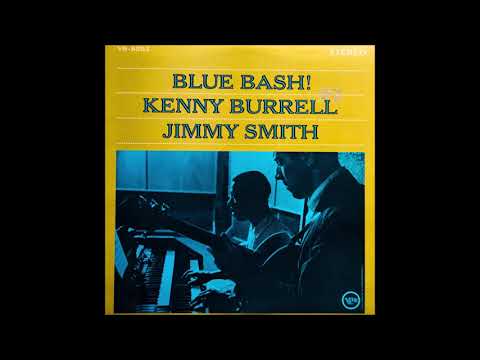 Kenny Burrell & Jimmy Smith - Blue Bash ( 1963 )
