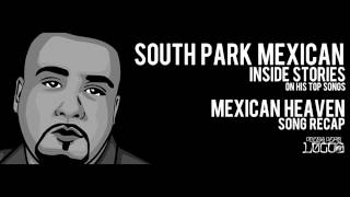SPM aka South Park Mexican &quot;Mexican Heaven&quot; Inside Stories on Pocos Pero Locos