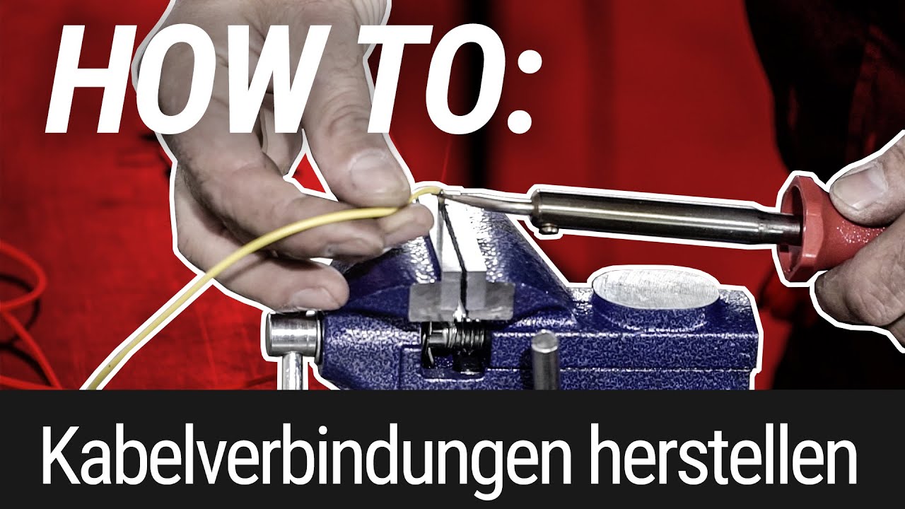 HOW TO: Kabelverbindungen herstellen