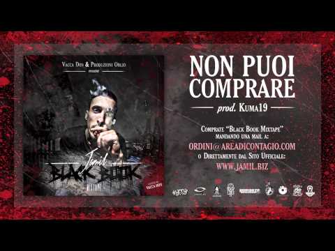 12 - NON PUOI COMPRARE - Jamil (BLACK BOOK MIXTAPE hosted Vacca DON)