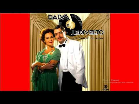 MINISSÉRIE DALVA & HERIVELTO TEMA DE ABERTURA