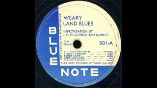 J.C. Higginbotham Quintet - Weary Land Blues (1939)