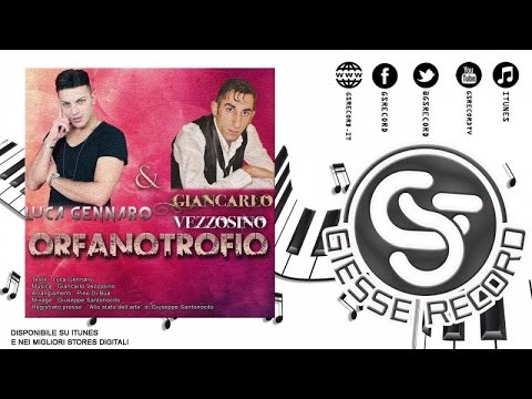 Luca Gennaro Ft. Giancarlo Vezzosino - Orfanotrofio