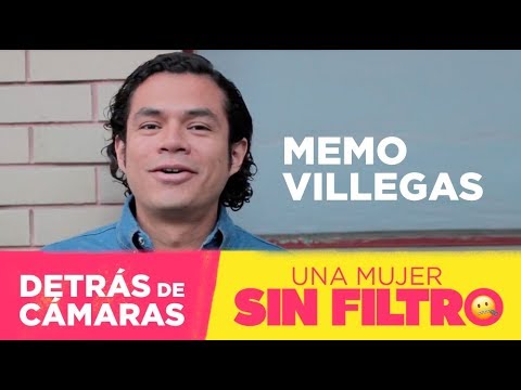 Entrevista con Memo Villegas - Una mujer sin filtro