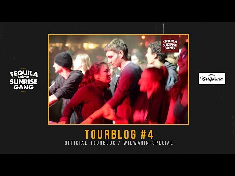 Tequila & the Sunrise Gang // Tourblog #4 (Wilwarin-Special)