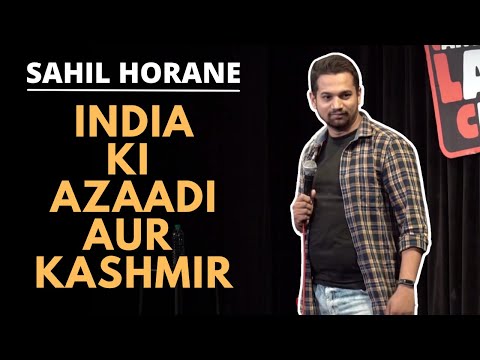 India ki azaadi aur Kashmir | Stand up comedy | Sahil Horane