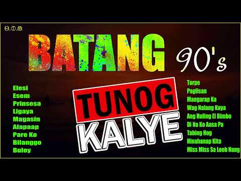 Nonstop TUNOG KALYE - BATANG 80'S - #Balik Tanaw Sa Tugtugang Dekada Nobenta .