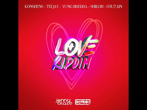 Love Riddim Mix 2023 [JONNY BLAZE / STADIC]Feat. Teejay, Konshens, Yung Bredda & Shiiloh