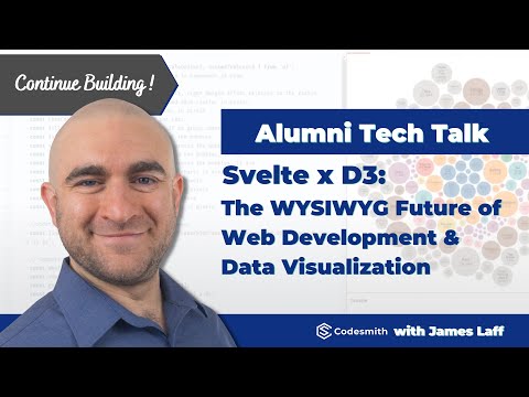 Alumni Tech Talk | Svelte x D3: The WYSIWYG Future of Web Development & Data Visualization