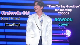 Download lagu Cinderella Girl (King & Prince) lyrics [Rom/Eng] Rowoon cover in #TimeToSayGoodbye mp3