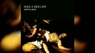 Have a Nice Life - Death by Death (Bootleg) [Full Album]