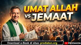 Mengapa Katolik Menggunakan Istilah Umat Allah dan bukan Jemaat